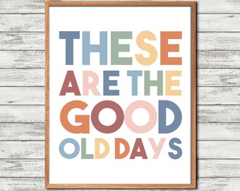 These are the, good old days, printable quote, Vintage wall art, Trendy retro print, Positive quote poster, Dorm room decor, Bedroom wall ar