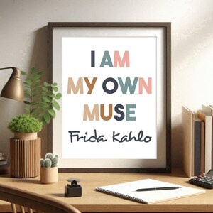 Frida Kahlo Quote I Am My Own Muse Printable Poster Artistic Feminist Wall Art Self Expression Decor Boho Style