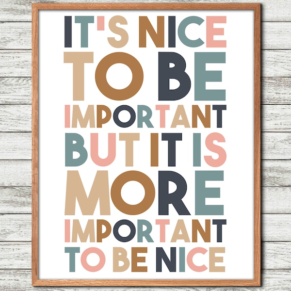 It's More Important to Be Nice, Positive Classroom Art, Kindness Art, Playroom, Class Poster, Kindness Poster, Be Nice