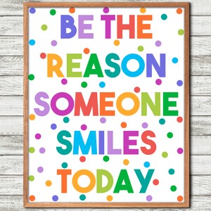 Be the Reason Someone Smiles Today, Classroom Art, Motivational Poster, Positive Classroom Decor, Playroom, Kindness, Smile Poster