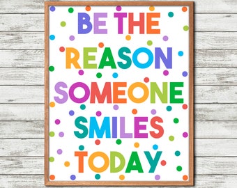 Wees vandaag de reden dat iemand lacht, kunst voor in de klas, motiverende poster, positieve klasdecoratie, speelkamer, vriendelijkheid, glimlachposter