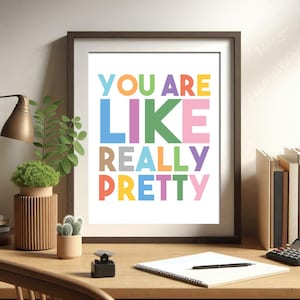 You are like, really pretty, bathroom print, bathroom wall art, cute bathroom decor, girly wall art, colorful wall art, digital download, mo