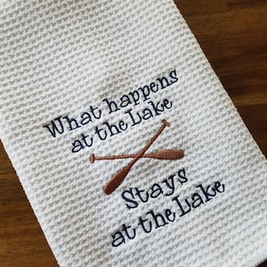 What Happens at the Lake Stays at the Lake Towel