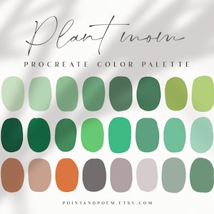 Procreate Palette | Color swatches | Plant Mom | Botanical Foliage Green Nature | iPad lettering, illustration, procreate tool, digital