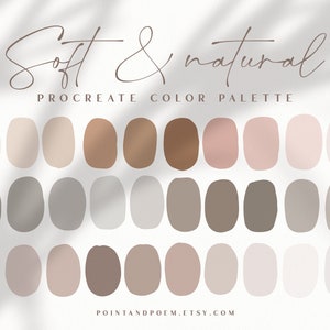 May include: A digital colour palette for Procreate featuring 24 soft and natural colours in shades of beige, brown, grey, and pink. The palette is titled "Soft & Natural Procreate Colour Palette".