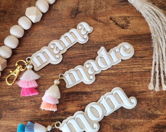 Mama, Mom, Madré, Personalized Custom keychain