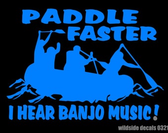 Paddle Faster Banjo Music Vinyl Decal - Whitewater Rafting Sticker