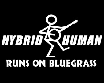 Hybrid Human Runs On Bluegrass Decal with banjo funny vinyl car sticker