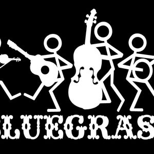 May include: A black and white illustration of four stick figures playing bluegrass music. The figures are playing a fiddle, a guitar, a banjo, and a double bass. The text "BLUEGRASS" is written below the figures.