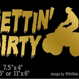 Gettin&#39; Dirty With ATV Decal Four Wheeler Vinyl Car Truck Sticker