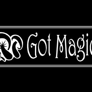May include: White text on a black background reads "Got Magic?" with a stylized mushroom graphic to the left of the text.