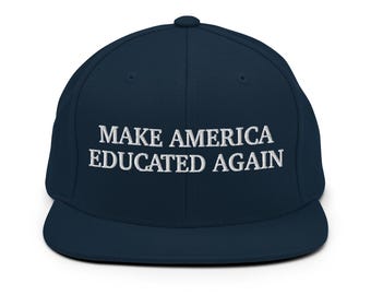 Make America Educated Again Snapback Hat