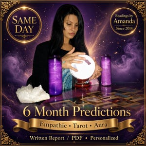 6 Month Intuitive Predictions Psychic Reading Empathic Reading,Tarot Reading, Aura Reading By Amanda Written Report & PDF