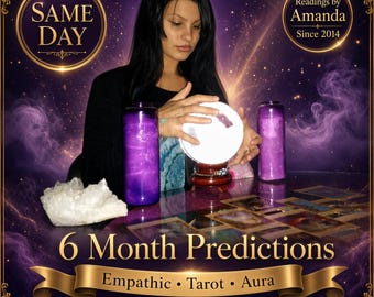 6 Month Intuitive Predictions Psychic Reading Empathic Reading,Tarot Reading, Aura Reading By Amanda Written Report & PDF