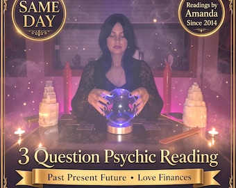 Psychic Reading by Amanda 3 Question Psychic Reading Tarot Card Skilled Psychic Reader Past Present Future SameDay Reading Love Finances PDF