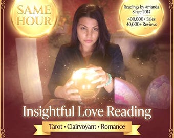 May include: A digital graphic for an Insightful Love Reading service featuring a person with a glowing crystal ball, tarot cards, and crystals. Text includes SAME HOUR, Readings by Amanda Since 2014, 400,000+ Sales, 40,000+ Reviews, Tarot, Clairvoyant, Romance, Written Report/PDF.