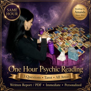 May include: A psychic reading service advertisement featuring text that reads: Same Hour, Readings by Amanda Since 2014, One Hour Psychic Reading, 3 Questions, Tarot, All Areas, Written Report, PDF, Immediate, Personalized. A person sits at a table with tarot cards.