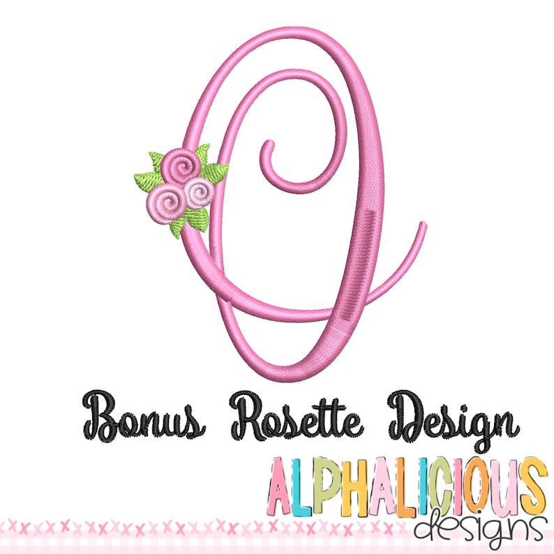 May include: Pink cursive letter O with a small pink rose and green leaves embellishment. The text "Bonus Rosette Design" and "ALPHALICIOUS designs" is below the letter.