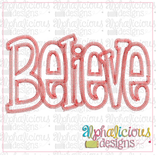 Believe Applique Word - ZigZag - Applique Design - Instant Download - 4 Sizes - 10 Different File Formats