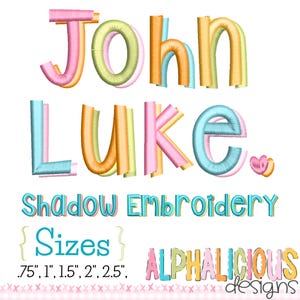May include: Colorful shadow embroidery design for the name "John Luke" in various sizes: 0.75", 1", 1.5", 2", 2.5". The design is by ALPHALICIOUS designs.