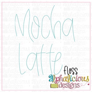 Mocha Latte Floss Embroidery Font -  5 Sizes - Several Different File Formats - Instant Download!
