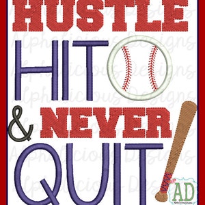 May include: Embroidered design with the text "Hustle Hit & Never Quit" in red and blue. A baseball and bat are included in the design.