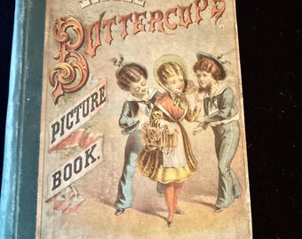 Antique 1879 Little Buttercup’s Picture Book Victorian Children’s Book R Worthington Illustrated Juvenile Book
