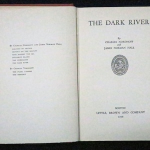 The Dark River by Charles Nordhoff & James Norman Hall, a Stated 1st Edition, 1931