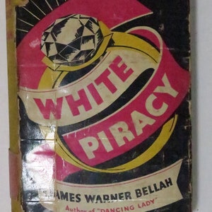 White Piracy by James Warner Bellah, 1933