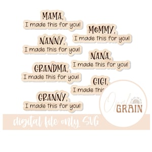 DIGITAL FILE** Magnet Bundle I Made This For You Mama, Mommy, Grandma, Fridge Magnets Bundle, Glowforge Ready, Laser File