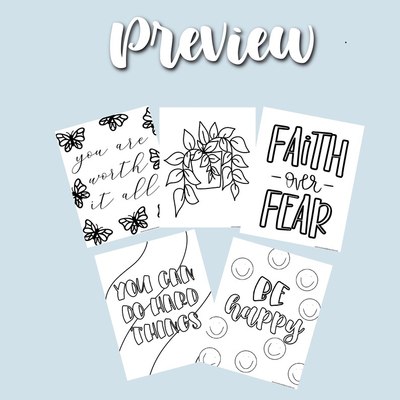 May include: A collection of five black and white printable art pieces with inspirational quotes and illustrations. The phrases include "You are worth it all!", "Faith over Fear", "You can do hard things", and "Be happy". A plant and butterflies are also illustrated.