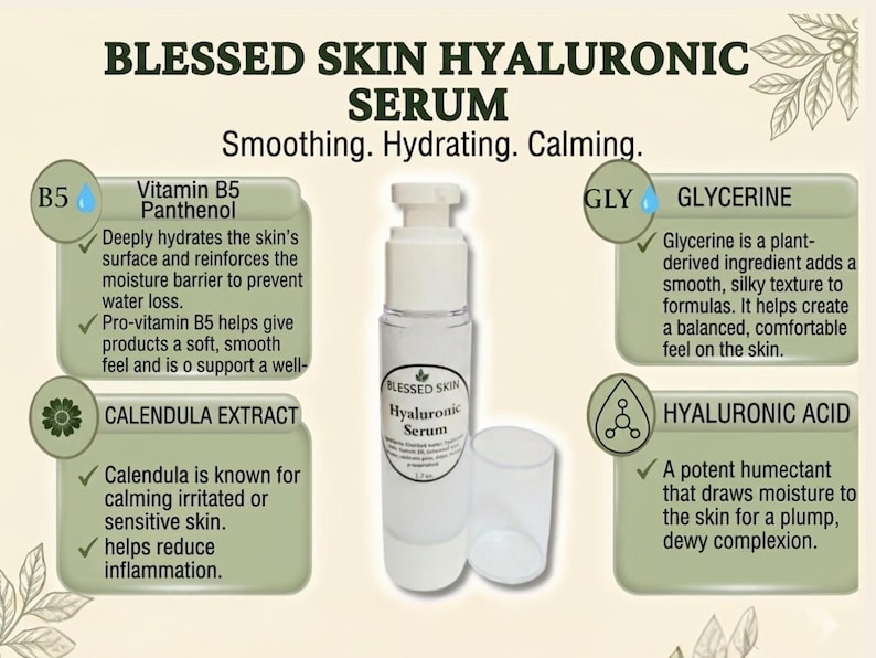 May include: A clear plastic pump bottle of Blessed Skin Hyaluronic Serum with a white cap. The label lists ingredients including Vitamin B5 Panthenol, Glycerine, Calendula Extract, and Hyaluronic Acid, described as smoothing, hydrating, and calming.