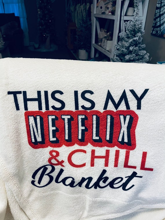 This is my Netflix and chill blanket Netflix and chill | Etsy