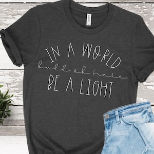 Be A Light Shirt: Kindness Graphic Tee