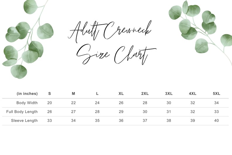 May include: A size chart for adult crewneck shirts, showing measurements in inches for body width, full body length, and sleeve length. Sizes range from S to 5XL.