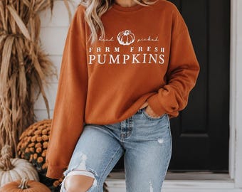 Hand Picked Farm Fresh Pumpkins Burnt Orange Crewneck – Fall Sweatshirt for Women