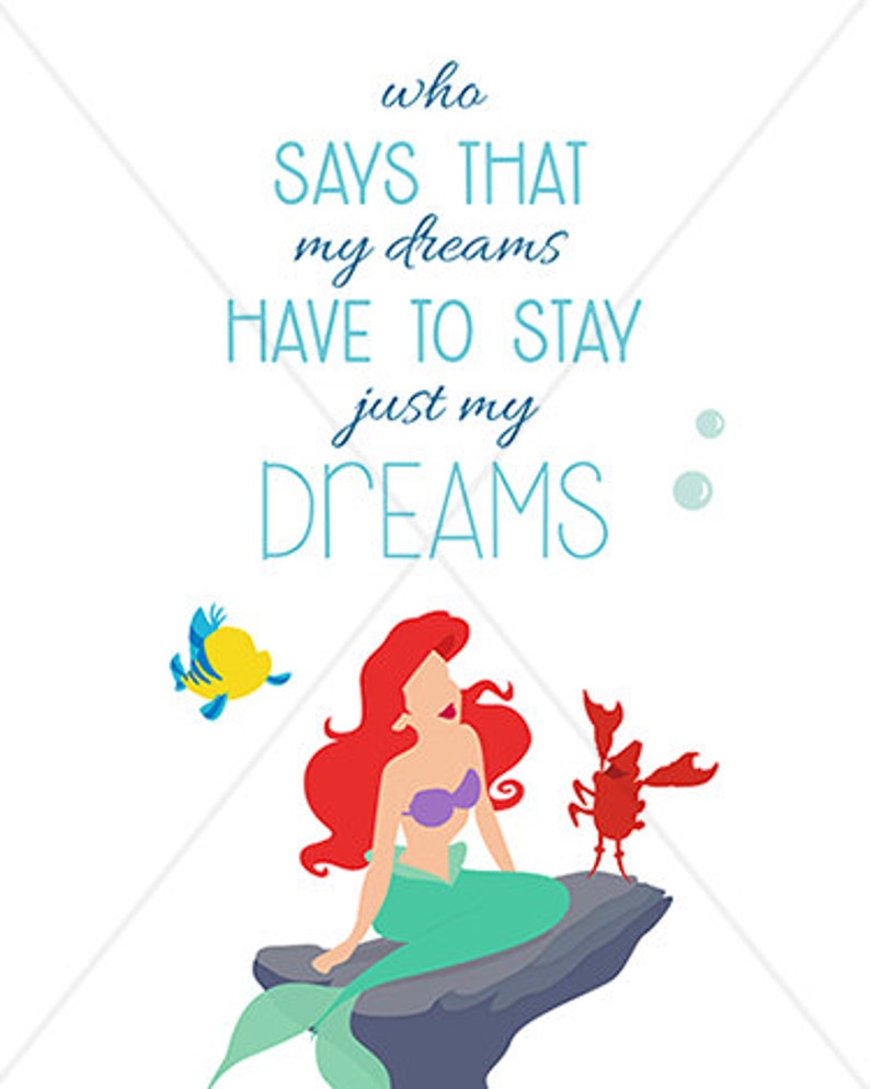 8x10 Instant Download Print Frame Wall Decor Disney The Little Mermaid Who says that my dreams have to stay just my dreams Ariel