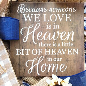 Because Someone We Love is in Heaven there is a Little Bit of Heaven in our Home Wreath, Memorial Wreath, Family Wreath, In Memory Wreath image 7