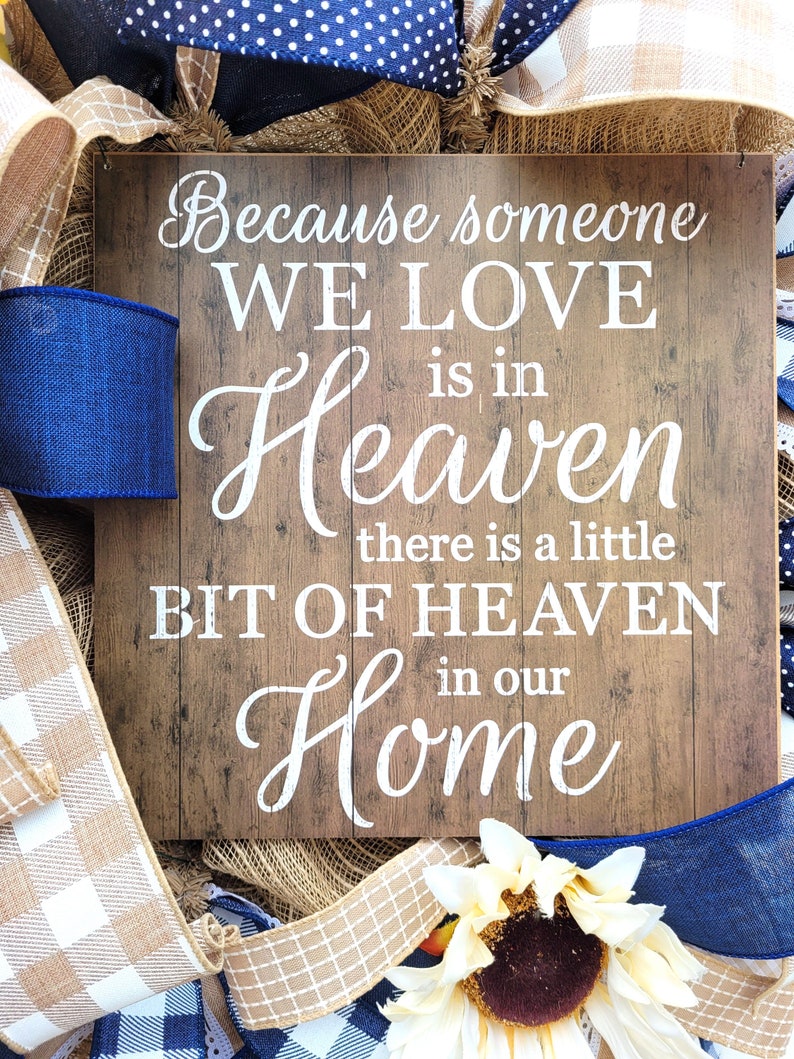 Because Someone We Love is in Heaven there is a Little Bit of Heaven in our Home Wreath, Memorial Wreath, Family Wreath, In Memory Wreath image 7