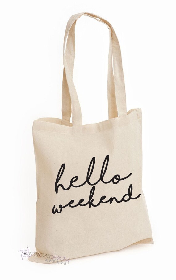 hello weekend tote bag canvas tote bag printed bag market etsy