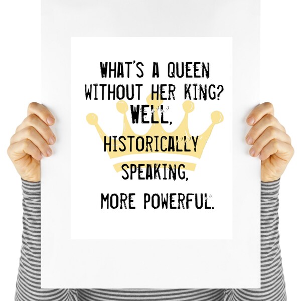 powerful queen quote, feminist quote, girl power, feminism, digital download, instant art, motivational poster