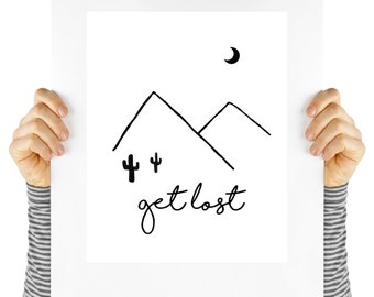 get lost, adventure quote, travel, Digital Download, Typography, motivational quote, good vibes, home office decor