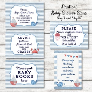 May include: Set of four blue and white nautical themed baby shower signs with illustrations of a sailboat, whale, crab, and jellyfish. The signs include the text "Please Sign Your Name", "Advice for the new Mom and Dad", "Please put Baby Books here", and "Please Place Diapers Here and Take a Ticket to be entered in a Raffle".