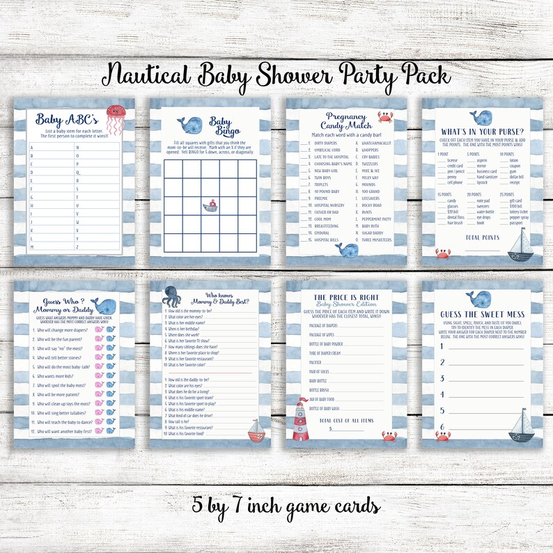 May include: A set of ten 5 by 7 inch baby shower game cards with a nautical theme. The cards feature blue and white stripes, whales, crabs, and an octopus. The games include Baby ABC's, Baby Bingo, Pregnancy Candy Match, What's in Your Purse?, Guess Who? Mommy or Daddy, Who Knows Mommy & Daddy Best?, The Price is Right Baby Shower Edition, and Guess the Sweet Mess.