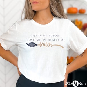 Witch Costume Shirt for Halloween - Fun and Classy Women's Tee, Halloween Shirt, Witch Shirt