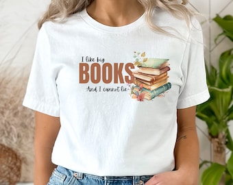 J'aime les gros livres et je ne peux pas mentir - T-shirt rat de bibliothèque - Cadeau pour amateur de lecture, chemise livre, cadeau pour amoureux des livres, cadeau pour bibliothécaire