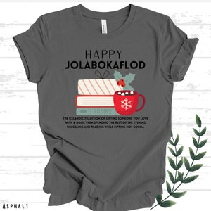 Happy Jolabokaflod Christmas Shirt, Icelandic Book Giving Tradition Shirt, Gift for book lovers, Librarian gift, Christmas book shirt Asphalt