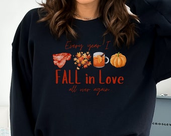 Every Year I FALL in Love All over Again... Fall-themed sweatshirt, Autumn Love sweatshirt, FALL Gift, Favorite Things Fall Shirt