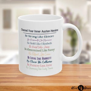 Channel Your Inner Austen Heroine 11oz Mug, Jane Austen Mug, Austen Mug, Gift for Austen Lovers, Jane Austen Fan Mug, Classic Book Mug