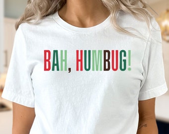 Bah Humbug! Shirt, Christmas Sweatshirt, Scrooge Shirt, A Christmas Carol Shirt, Funny Christmas Shirt, Holiday Shirt, Anti Christmas Shirt